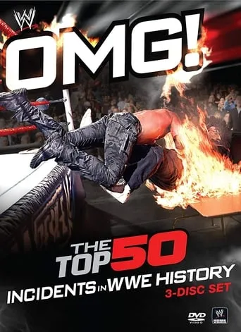 WWE: OMG! The Top 50 Incidents in WWE History movie poster - Rated 8.1/10