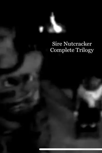 Sire Nutcracker Complete Trilogy movie poster - Entertainment content
