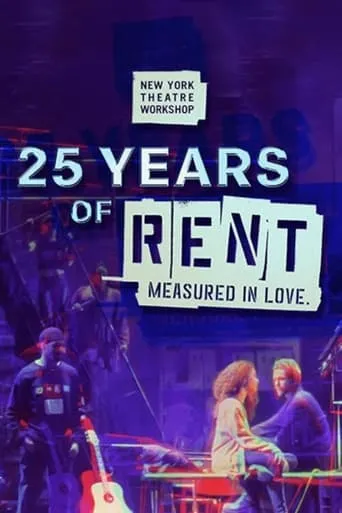25 Years of Rent: Measured in Love movie poster - Rated 10/10