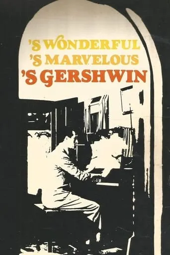S Wonderful, 'S Marvelous, 'S Gershwin movie poster - Rated 5/10
