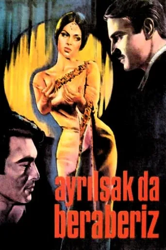 Ayrılsak da Beraberiz movie poster - Entertainment content
