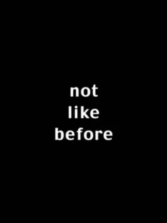 Not Like Before movie poster - Entertainment content