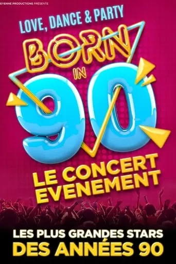 Born in 90 - Le concert événement movie poster - Rated 8/10