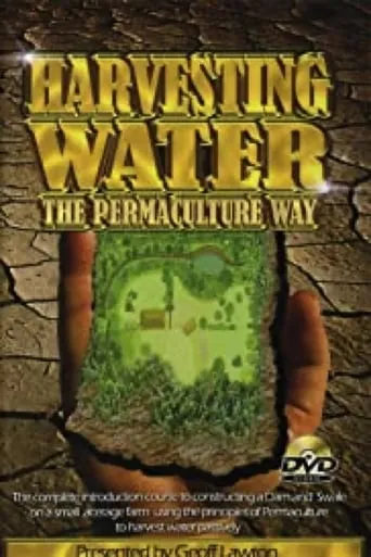 Harvesting Water the Permaculture Way movie poster - Rated 6.5/10
