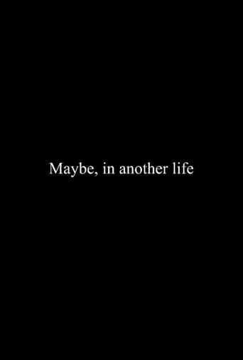 Maybe, in Another Life movie poster - Entertainment content