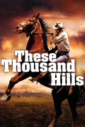 These Thousand Hills movie poster - Rated 6.375/10