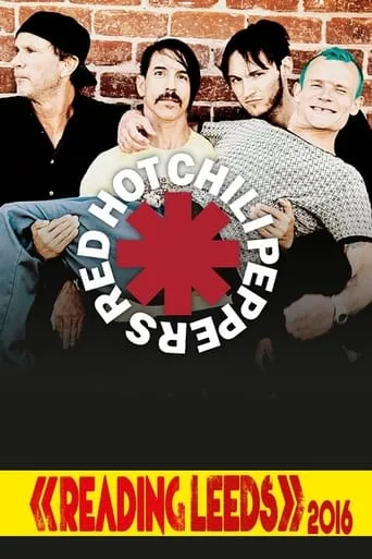 Red Hot Chili Peppers - Live Reading Festival 2016 movie poster - Entertainment content