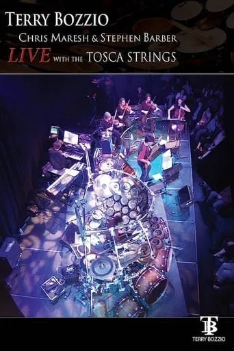 Terry Bozzio: Live with the Tosca Strings movie poster - Rated 6/10