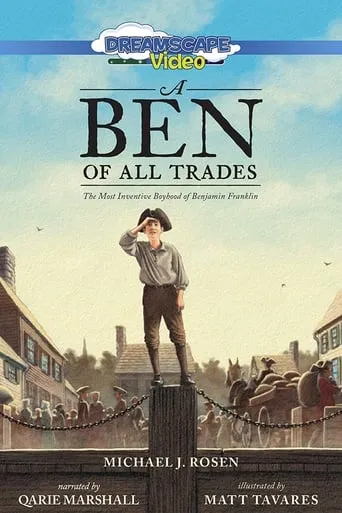 A Ben of All Trades: The Most Inventive Boyhood of Benjamin Franklin movie poster - Entertainment content