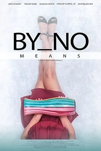 By No Means movie poster - Rated 1/10