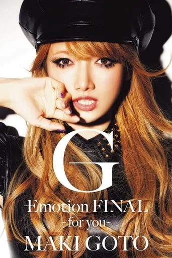 Goto Maki G-Emotion FINAL ~for you~ movie poster - Rated 9/10