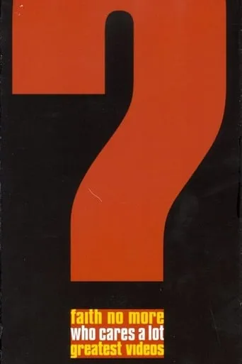 Faith No More: Who Cares A Lot? The Greatest Videos movie poster - Rated 8/10
