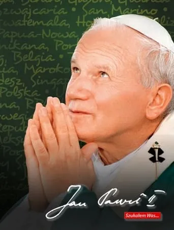 Jan Paweł II: Szukałem Was... movie poster - Entertainment content