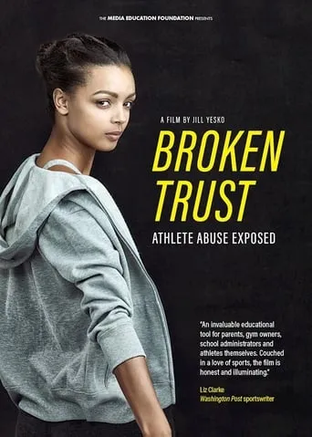 Broken Trust: Ending Athlete Abuse movie poster - Rated 7.5/10
