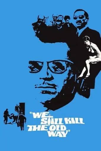 We Still Kill the Old Way movie poster - Rated 6.6/10