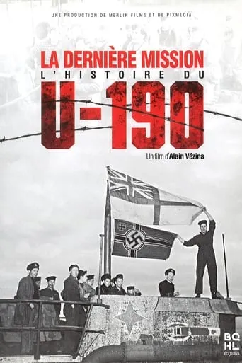 La dernière mission : l'histoire du U-190 movie poster - Entertainment content