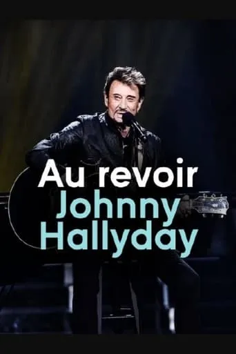Au revoir Johnny Hallyday movie poster - Entertainment content