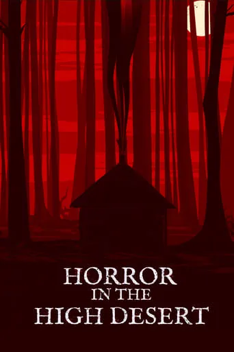 Horror in the High Desert movie poster - Rated 5.9/10