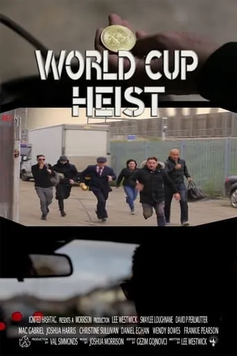 World Cup Heist movie poster - Rated 5.5/10