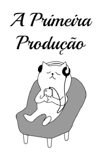 A Primeira Produção movie poster - Rated 7/10