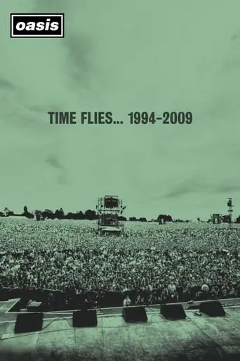 Oasis -Time Flies 1994-2009 movie poster - Rated 9.7/10