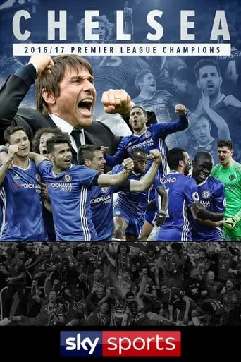 Chelsea: Premier League Champions 2016-17 movie poster - Entertainment content