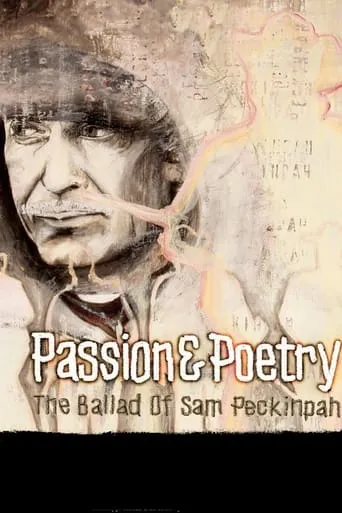 Passion & Poetry: The Ballad of Sam Peckinpah movie poster - Rated 7/10