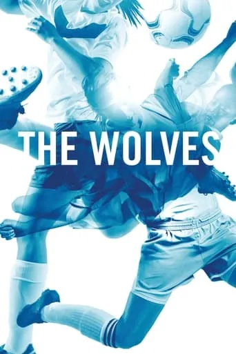 The Wolves movie poster - Entertainment content