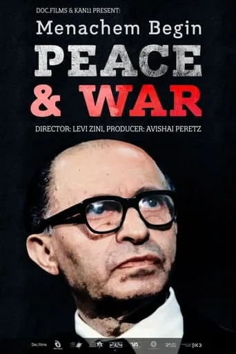 Menachem Begin: Peace and War movie poster - Rated 9/10