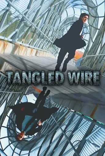 Tangled Wire movie poster - Entertainment content