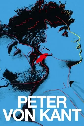 Peter von Kant movie poster - Rated 5.721/10