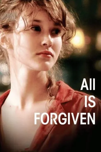 All Is Forgiven movie poster - Rated 6.5/10