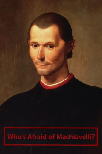Who's Afraid of Machiavelli? movie poster - Entertainment content