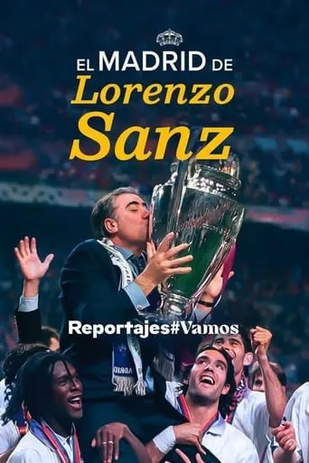 El Madrid de Lorenzo Sanz movie poster - Entertainment content