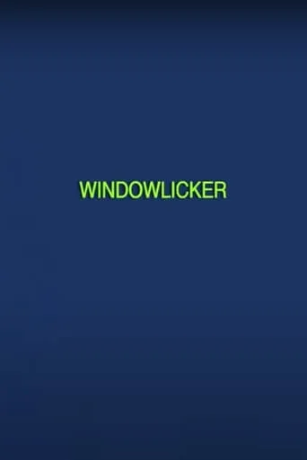 Windowlicker movie poster - Entertainment content