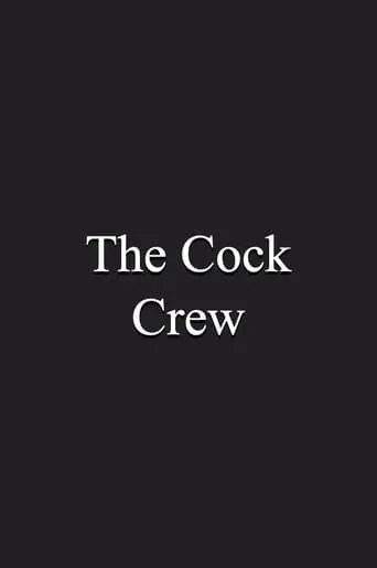 The Cock Crew movie poster - Rated 4.5/10