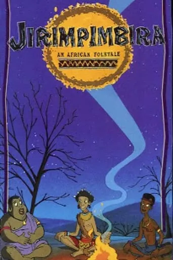 Jirimpimbira: An African Folk Tale movie poster - Rated 2/10