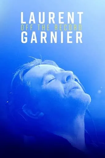 Laurent Garnier: Off the Record movie poster - Rated 7.7/10