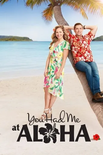 You Had Me at Aloha movie poster - Rated 6.8/10