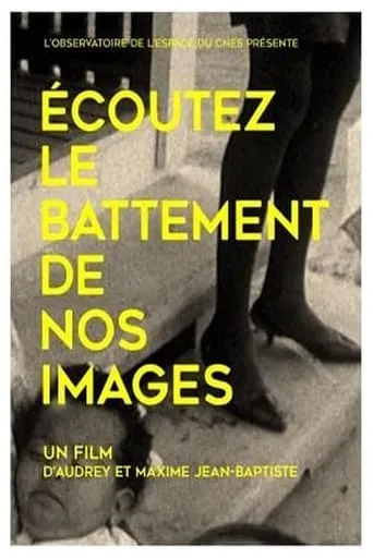 Listen to the Beat of Our Images movie poster - Rated 6/10