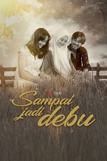 Sampai Jadi Debu movie poster - Rated 6.5/10