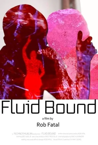 Fluid Bound movie poster - Entertainment content
