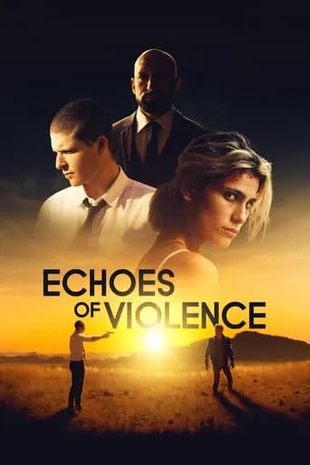 Echoes of Violence movie poster - Rated 5.1/10