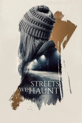 These Streets We Haunt movie poster - Rated 3.5/10