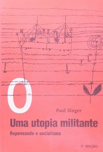 Paul Singer, Uma Utopia Militante movie poster - Rated 5/10