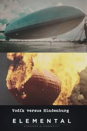 Elemental: Hydrogen vs. Hindenburg movie poster - Rated 6/10