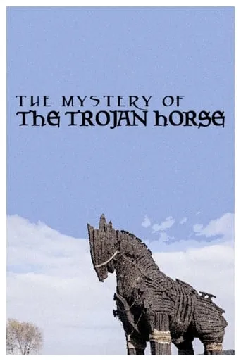 The Mystery of the Trojan Horse movie poster - Rated 7/10
