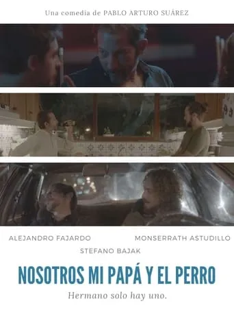 Nosotros, mi papá y el perro movie poster - Entertainment content