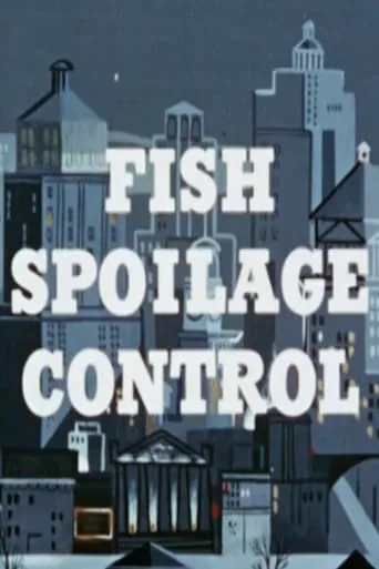 Fish Spoilage Control movie poster - Entertainment content