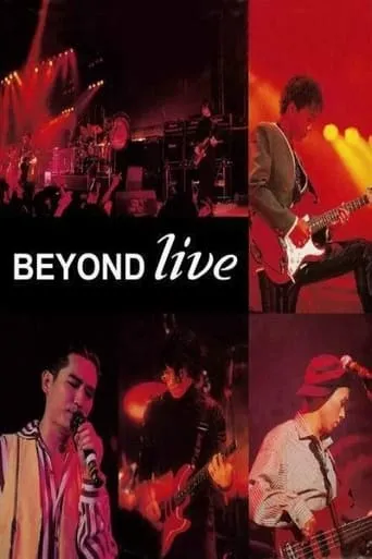 Beyond Live  生命接触演唱会 movie poster - Rated 6/10